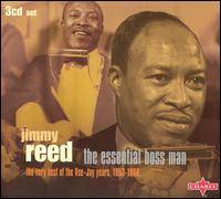 Jimmy Reed : The Essential Boss Man: The Very Best of the Vee-Jay Years, 1953-1966